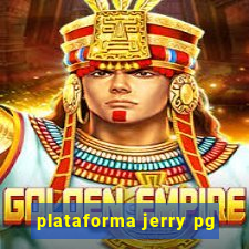 plataforma jerry pg